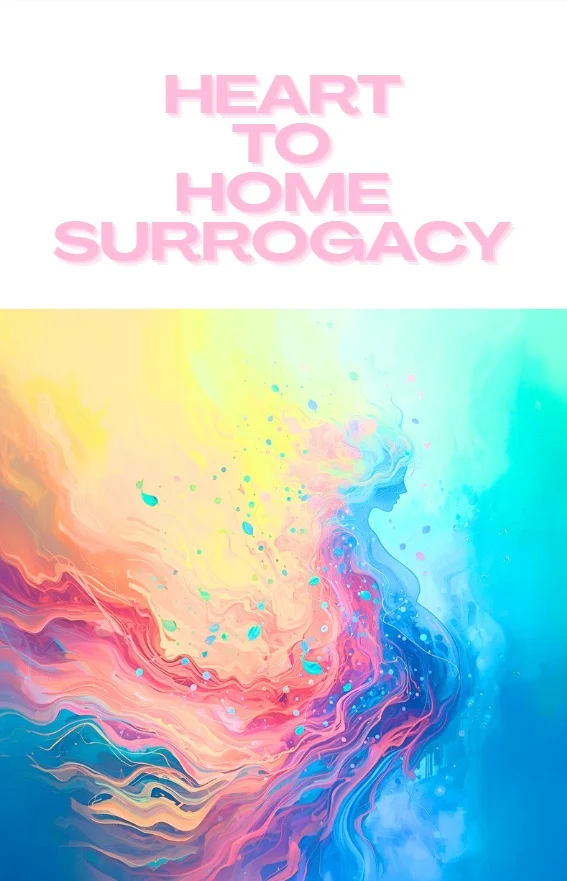 The Heart to Home Surrogacy Guide